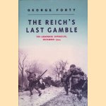 The Reich's Last Gamble: The Ardennes Offensive, December 1944
George Forty
€ 10,00 The Reich's Last Gamble: The Ardennes Offensive, December 1944
George Forty
€ 10,00
