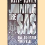 Joining the S.A.S.: How to Get in and What It's Like door Barry Davies