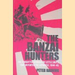 The Banzai Hunters: The Forgotten Armada of Little Ships That Defeated the Japanese, 1944-45 door Peter Haining