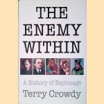 The Enemy Within: A History of Espionage door Terry Crowdy