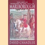 The Art of Warfare in the Age of Marlborough door David G. Chandler