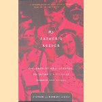 My Father's Keeper: Children of Nazi Leaders - An Intimate History of Damage and Denial door Stephan Lebert e.a.