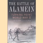 The Battle of Alamein: Turning Point, World War II door John Bierman e.a.