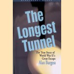 The Longest Tunnel: The True Story of World War II's Great Escape door Alan Burgess