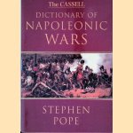 The Cassell Dictionary of the Napoleonic Wars door Stephen Pope