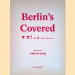 Berlin's Covered History door Anja de Jong e.a.