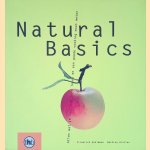 Natural basics: alles wat je voor een goed leven en een goede voeding moet weten door Friedrich Bohlmann e.a.