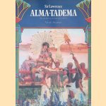 	Sir Lawrence Alma-Tadema: De schilder van een groots verleden door Vern G. Swanson