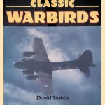 Classic Warbirds door David Stubbs