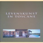 Levenskunst in Toscane door Wim Pauwels