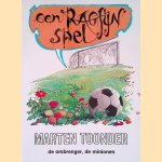 Een ragfijn spel: De ombrenger; De minionen door Marten Toonder