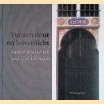 Tussen deur en bovenlicht: Zaanse deurkalven van 1592 tot heden door Peter Roggeveen
