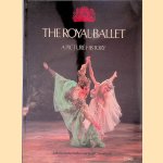 The Royal Ballet - A Picture History door Kathrine Sorley Walker e.a.