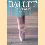 Ballet: de eerste passen door Brian Shaw e.a.