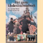 Het grote klederdrachtenboek door S.J. van der Molen e.a.