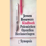 Kladboek: polemieken, opstellen, herinneringen door Jeroen Brouwers