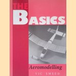 The Basics Of-- Aeromodelling door Vic Smeed