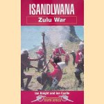 Isandlwana: Zulu War door Ian Knight e.a.