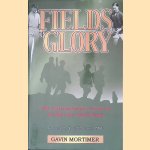 Fields of Glory: The Extraordinary Lives of 16 Warrior Sportsmen door Gavin Mortimer
