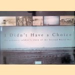 I Didn't Have a Choice door John Johnston