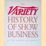 The Variety History of Show Business door J. Spencer Beck