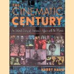 Cinematic Century: An Intimate Diary of America's Affair with the Movies door Harry Haun