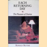 Each Returning Day: The Pleasure of Diaries door Ronald Blythe