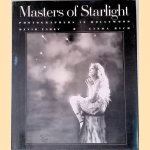 Masters of Starlight: Photographers in Hollywood door David Fahey e.a.