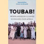 Toubab! Nederlandse en Vlaamse schrijvers over Afrika door Jeroen van Bergeijk