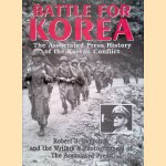 Battle for Korea: The Associated Press History of the Korean Conflict door Robert J. Dvorchak