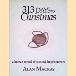 313 Days to Christmas door Alan Mackay
