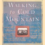 Walking to Cold Mountain: A Journey Through Civil War America door Carl Zebrowski