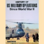 History of U. S. Military Operations door Kenneth Anderson
