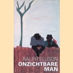 Onzichtbare man door Ralph Ellison