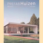 Prefab Huizen = Maisons préfabriquées = Prefab Houses door Simone Schleifer e.a.