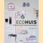 Ecohuis: praktische ideeën voor duurzaam wonen door Sergi Costa Duran