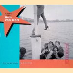 De wereld volgens Bob van Dam door Fran van der Hoeven