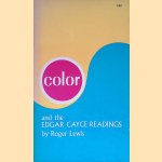 Color and the Edgar Cayce readings door Roger Lewis