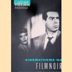 Cinemathema '84: Film Noir, Amerikaanse misdaadfilms uit de jaren 40 en 50 door Robert Eekhof e.a.