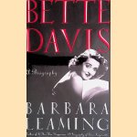 Bette Davis: A Biography door Barbara Leaming