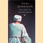 Een daad van barmhartigheid door Toni Morrison