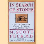 In Search of Stones: A Pilgrimage of Faith, Reason, and Discovery door M. Scott Peck