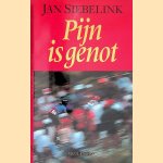 Pijn is genot door Jan Siebelink
