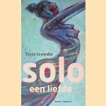 Solo: een liefde door Tessa Leuwsha