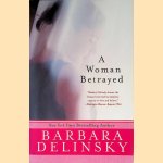 A Woman Betrayed door Barbara Delinsky
