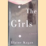 The Girls: A Novel door Elaine Kagan
