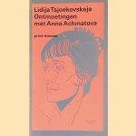 Ontmoetingen met Anna Achmatova, 1938-1962 door Lidija Tsjoekovskaja