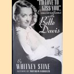 "I'd Love to Kiss You-- ": Conversations with Bette Davis door Whitney Stine e.a.