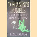 Toscanini's Fumble: And Other Tales of Clinical Neurology door Harold L. Klawans
