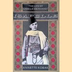 Isabelle: The Life of Isabelle Eberhardt
Annette Kobak
€ 8,00